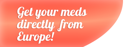 get your med directly from Euroupe